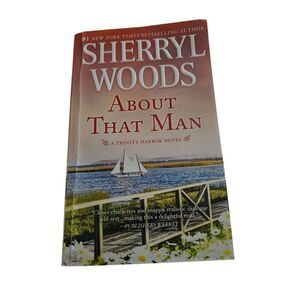 About that man by sherryl woods mira books isbn 9780778319825